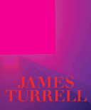 James Turrell : a retrospective /