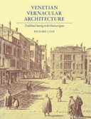 Venetian vernacular architecture : traditional housing in the Venetian lagoon /