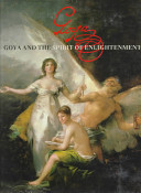 Goya and the spirit of Enlightenment : [exhibition] /