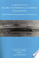 Catalogue raisonné of the Alaska Commercial Company Collection, Phoebe Apperson Hearst Museum of Anthropology /