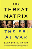 The threat matrix : the FBI at war /