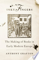 Inky fingers : the making of books in early modern Europe /