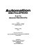 Automation encyclopedia : a to Z in advanced manufacturing /