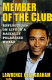 Member of the club : reflections on life in a racially polarized world /