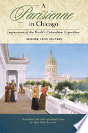 A Parisienne in Chicago : impressions of the World's Columbian Exposition /