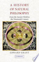 A history of natural philosophy : from the ancient world to the nineteenth century /