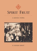Spirit Fruit : a gentle utopia /
