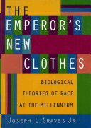 The Emperor's new clothes : biological theories of race at the millennium /