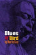 Blues for bird /