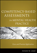 Competency-based assessments in mental health practice : cases and practical applications /