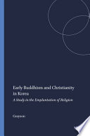 Early Buddhism and Christianity in Korea : a study in the emplantation of religion /