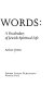 These are the words : a vocabulary of Jewish spiritual life /