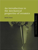 An introduction to the mechanical properties of ceramics /