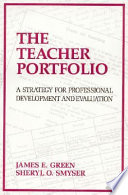 The teacher portfolio : a strategy for professional development and evaluation /