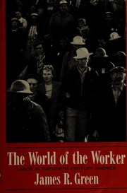 The world of the worker : labor in twentieth-century America /