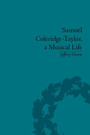 Samuel Coleridge-Taylor : a musical life /