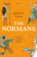 The Normans : power, conquest and culture in 11th-century Europe /