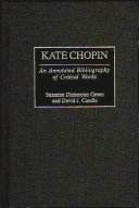 Kate Chopin : an annotated bibliography of critical works /