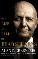 The rise and fall of Bear Stearns /