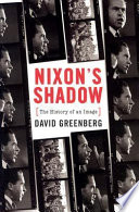 Nixon's shadow : the history of an image /