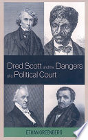 Dred Scott and the dangers of a political court /