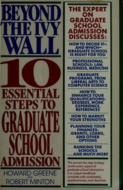 Beyond the ivy wall : 10 essential steps to graduate school admission /