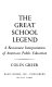 The great school legend ; a revisionist interpretation of American public education