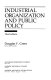Industrial organization and public policy /
