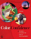 Color confidence : the digital photographer's guide to color management /