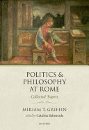 Politics and philosophy at Rome : collected papers /