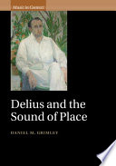 Delius and the sound of place /