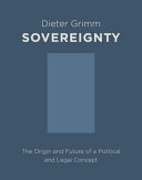 Sovereignty : the origin and future of a political and legal concept /