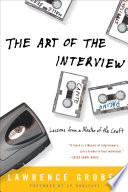 The art of the interview : lessons from a master of the craft /