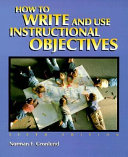 How to write and use instructional objectives /