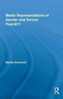 Media representations of gender and torture post-9/11 /