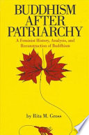 Buddhism after patriarchy : a feminist history, analysis, and reconstruction of Buddhism /