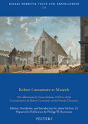 Robert Grosseteste at Munich : the Abbreviatio by Frater Andreas, O.F.M., of the commentaries by Robert Grosseteste on the Pseudo-Dionysius /