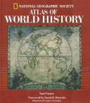 National Geographic atlas of world history /