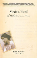 Virginia Woolf : the will to create as a woman /