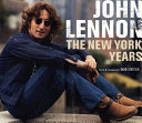 John Lennon : the New York years /
