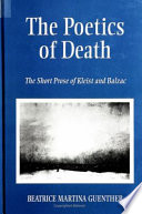 The poetics of death : the short prose of Kleist and Balzac /