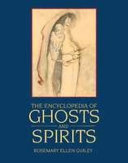 The encyclopedia of ghosts and spirits /