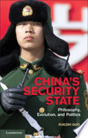 China's security state : philosophy, evolution, and politics /