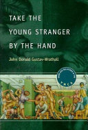 Take the young stranger by the hand : same-sex relations and the YMCA /