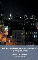 Psychoanalysis and management : the transformation /