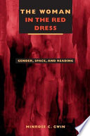 The woman in the red dress : gender, space, and reading /