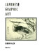 Japanese graphic art /