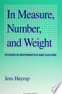 In measure, number, and weight : studies in mathematics and culture /