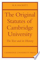 The original statutes of Cambridge University; the text and its history,