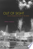 Out of sight : the Los Angeles art scene of the sixties /